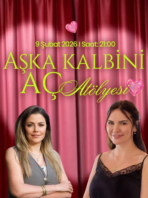 Aşka Kalbini Aç Atölyesi | Sema Tavşanlı & Burçin Koçlar