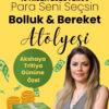 PARA SENİ SEÇSİN 💸✨ Bolluk & Bereket Atölyesi | Sema Tavşanlı
